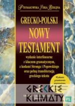 Grecko-polski Nowy Testament wydanie interlinearne z kodami gramatycznymi - książka