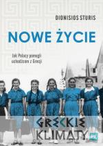 Nowe życie Jak Polacy pomogli uchodźcom z Grecji - książka